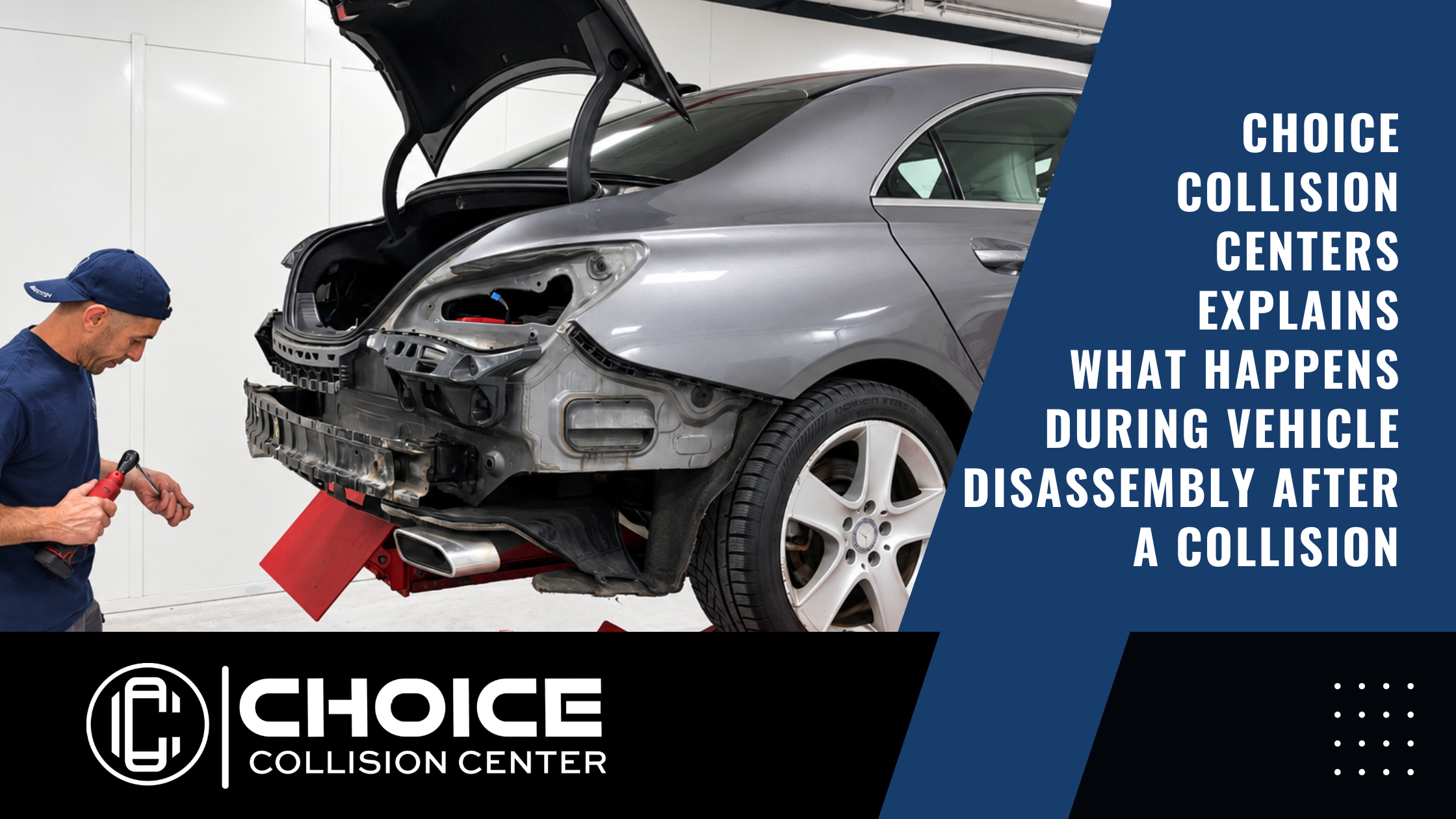 Choice Collision Centers Explains What Happens During Vehicle Disassembly After a Collision